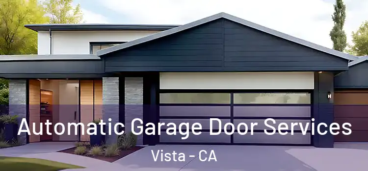  Automatic Garage Door Services Vista - CA