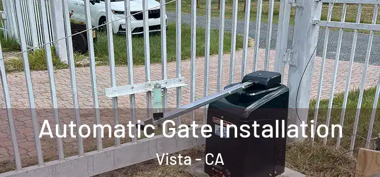  Automatic Gate Installation Vista - CA