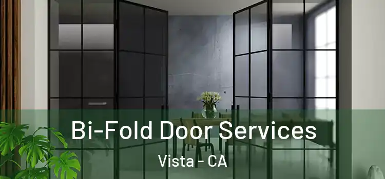 Bi-Fold Door Services Vista - CA