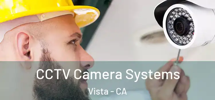 CCTV Camera Systems Vista - CA