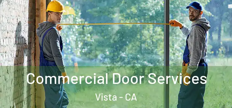 Commercial Door Services Vista - CA