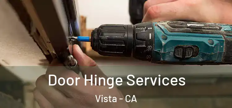 Door Hinge Services Vista - CA