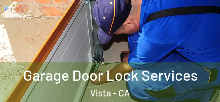 Garage Door Lock Services Vista - CA