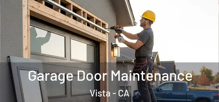 Garage Door Maintenance Vista - CA