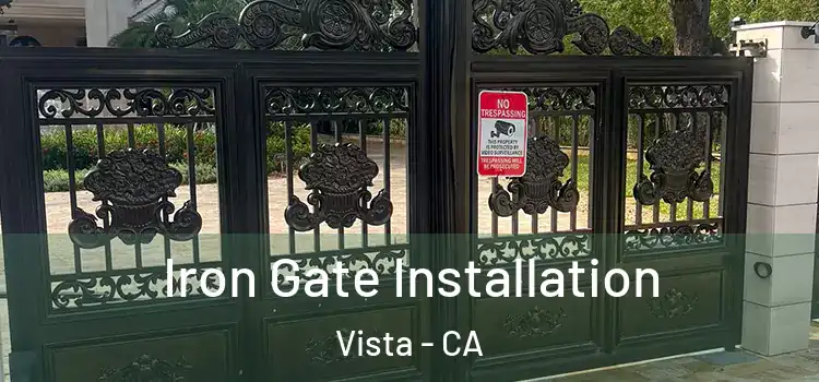  Iron Gate Installation Vista - CA