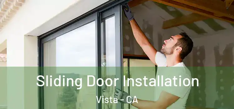 Sliding Door Installation Vista - CA