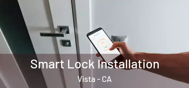 Smart Lock Installation Vista - CA