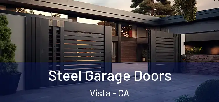 Steel Garage Doors Vista - CA